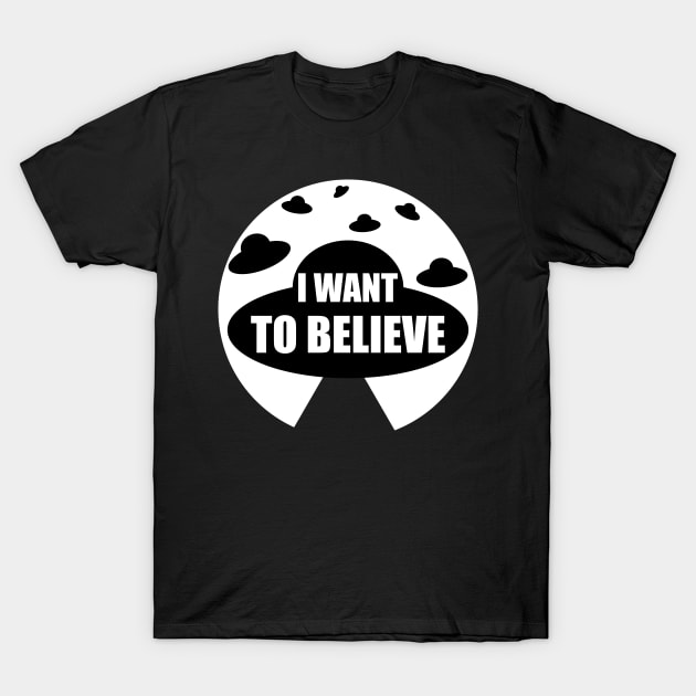 I want to believe - UFOs T-Shirt by Alien-thang